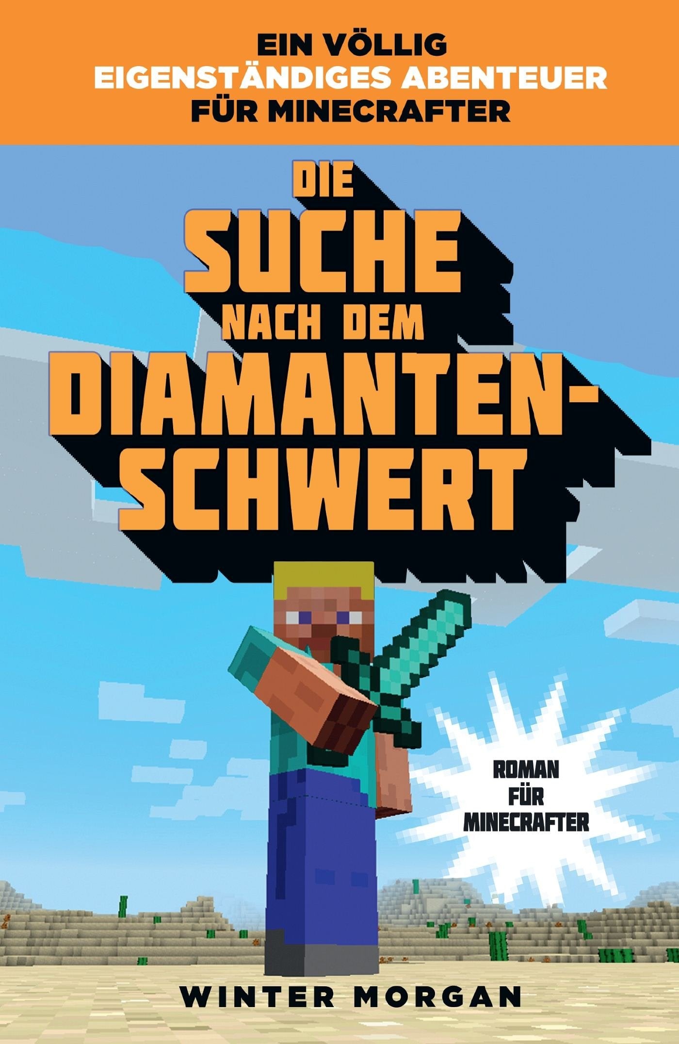 Die Suche nach dem Diamanten-Schwert - Roman für Minecrafter Computer Science
