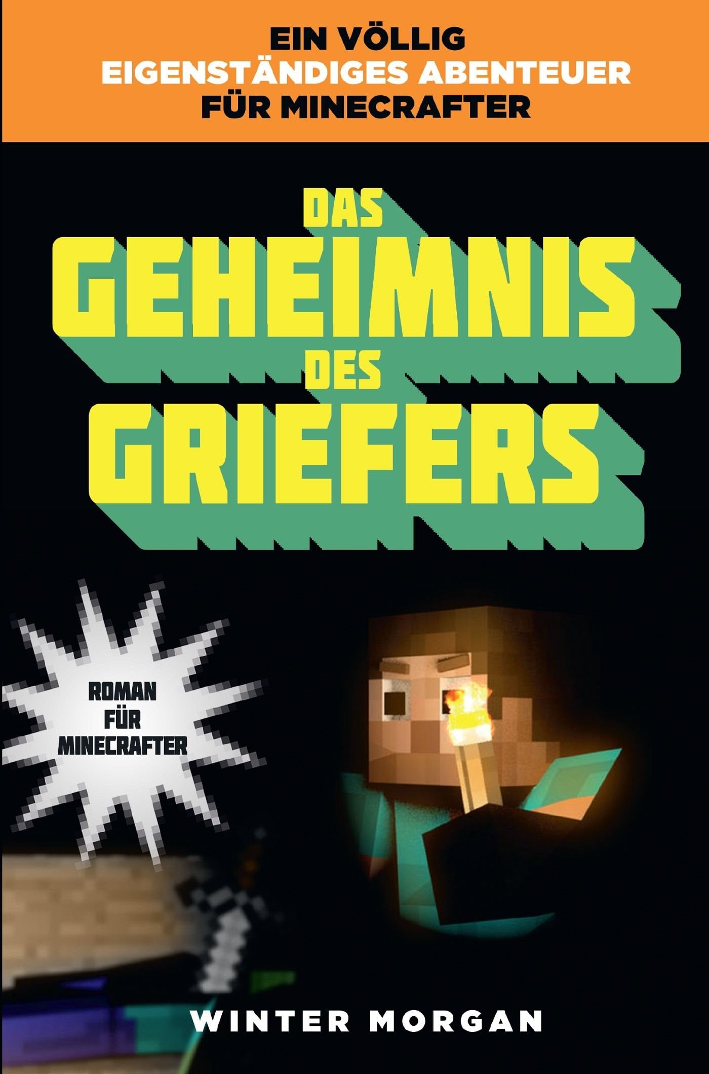 Das Geheimnis des Griefers - Roman für Minecrafter Computer Science