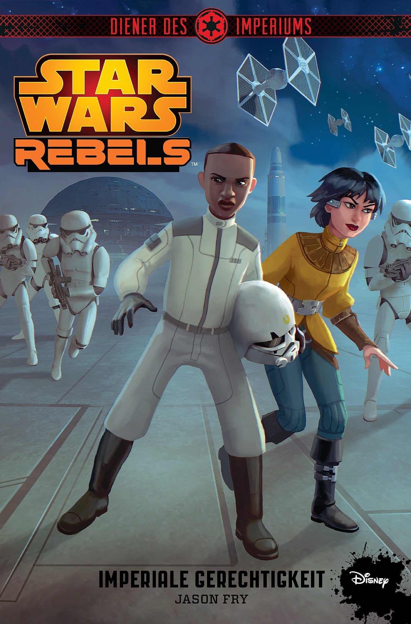 STAR WARS Rebels - Diener des Imperiums III: Imperiale Gerechtigkeit Novels & Short Stories