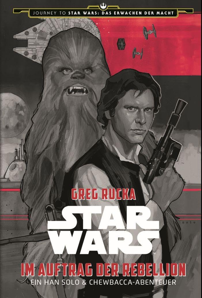 Star Wars: Im Auftrag der Rebellion - Ein Han Solo und Chewbacca-Abenteuer (Journey to Star Wars: Das Erwachen der Macht) Contemporary literature