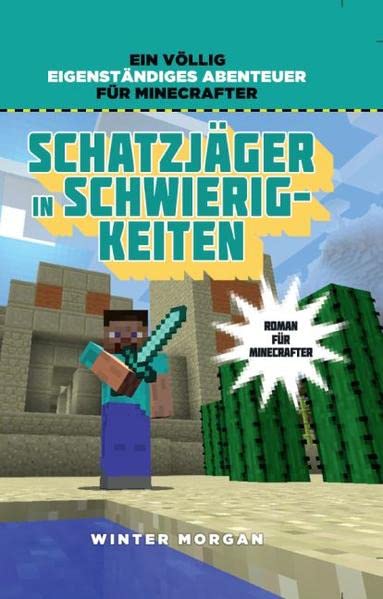 Schatzjäger in Schwierigkeiten - Roman für Minecrafter Computer Science