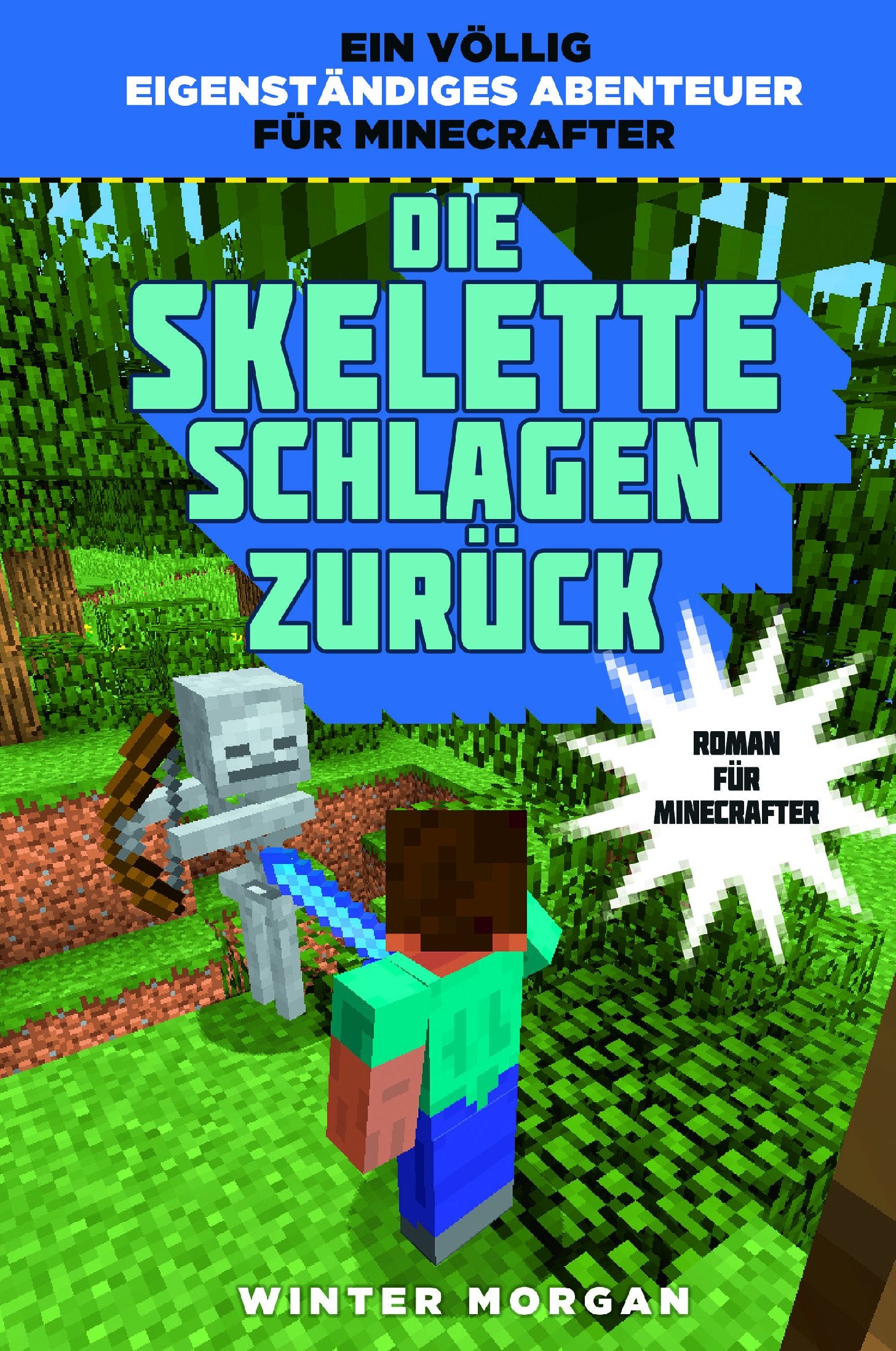 Die Skelette schlagen zurück - Roman für Minecrafter Computer Science