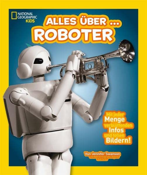 National Geographic KiDS 12 - Alles über ... Roboter Non-fiction