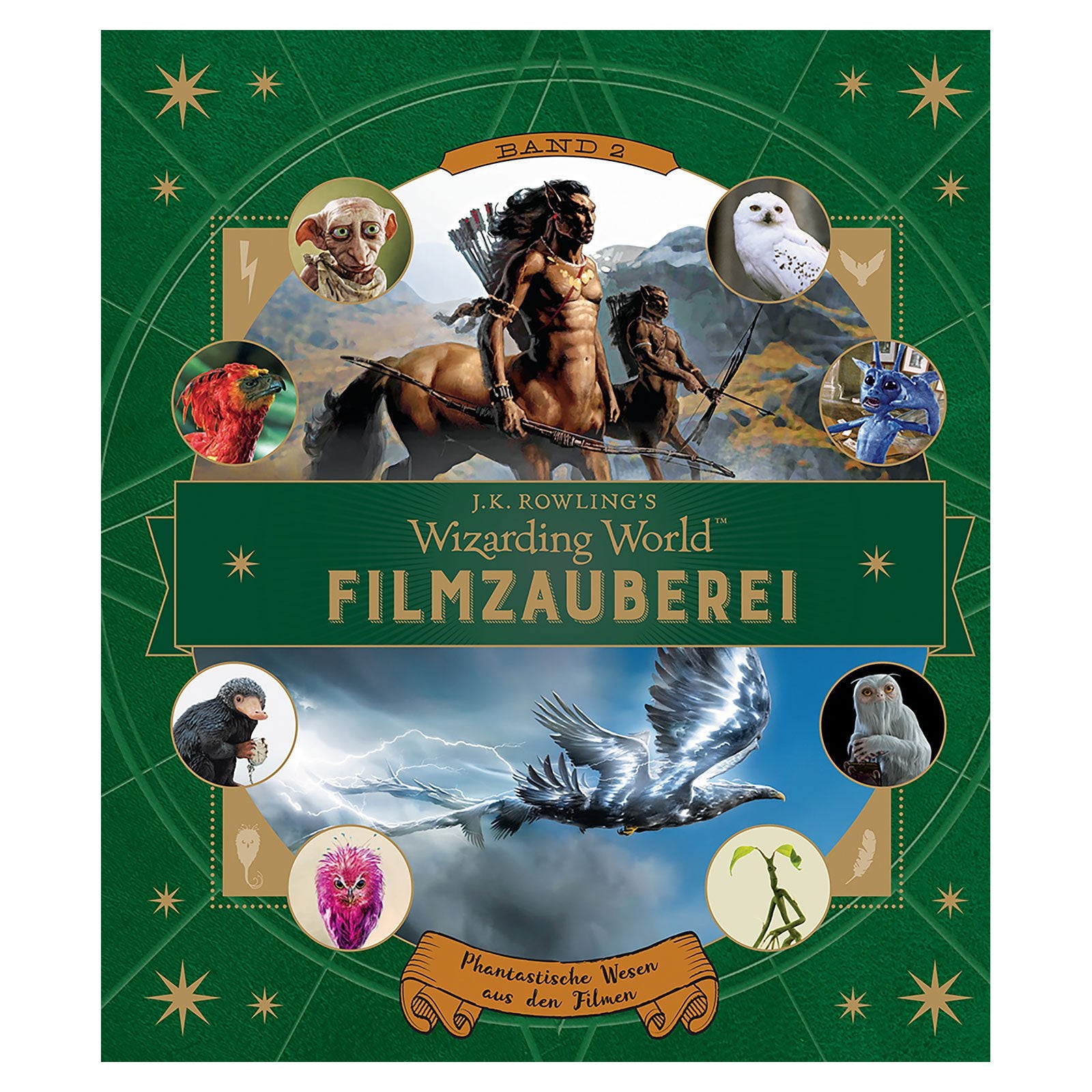 J. K. Rowlings magische Welt: Wizarding World(TM): Filmzauberei, Band 2: Phantastische Wesen aus den Filmen Contemporary literature Books