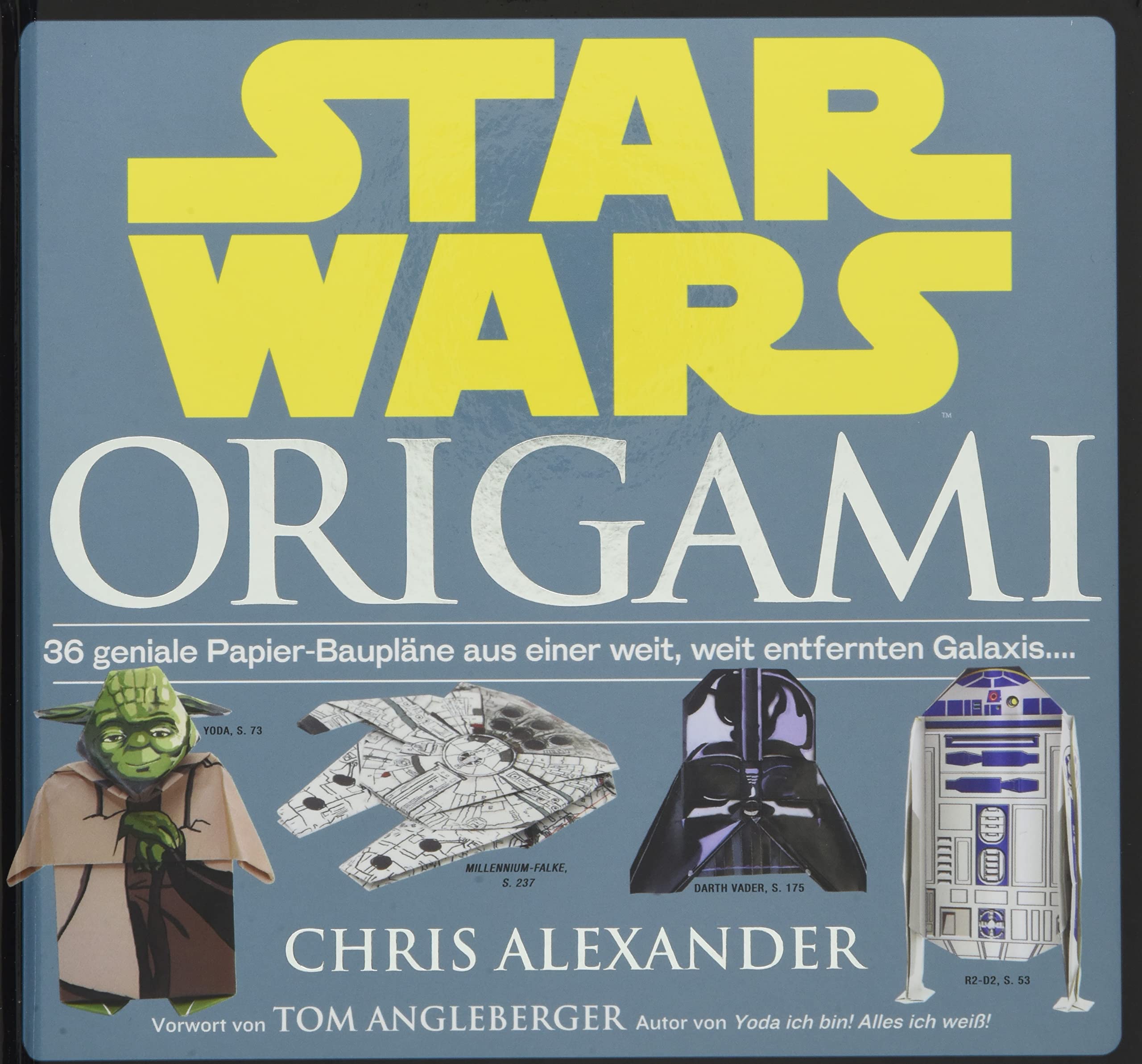 Star Wars: Origami (NEUAUFLAGE): 36 geniale Papier-Baupläne aus einer weit, weit entfernten Galaxis Contemporary literature