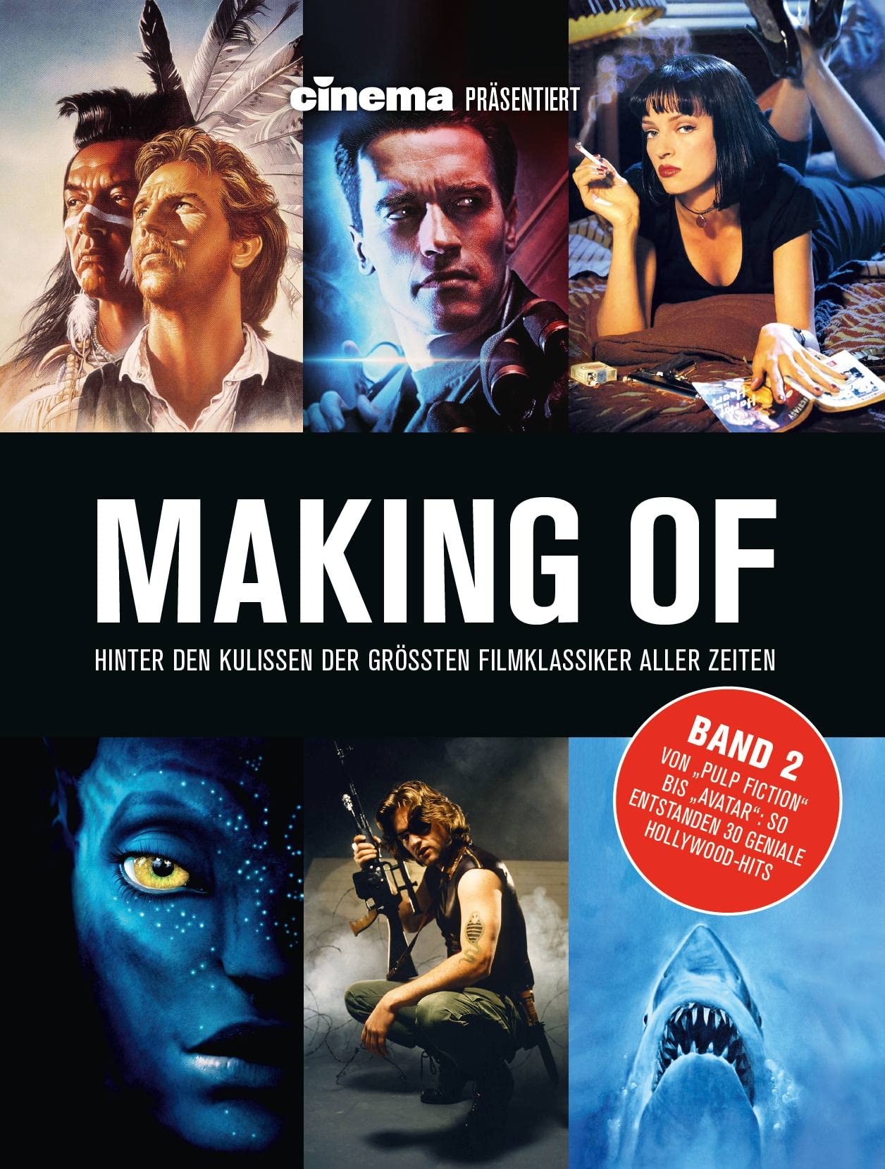 Cinema präsentiert: Making of - Hinter den Kulissen der grössten Filmklassiker aller Zeiten: Band 2 Film, Art & Culture