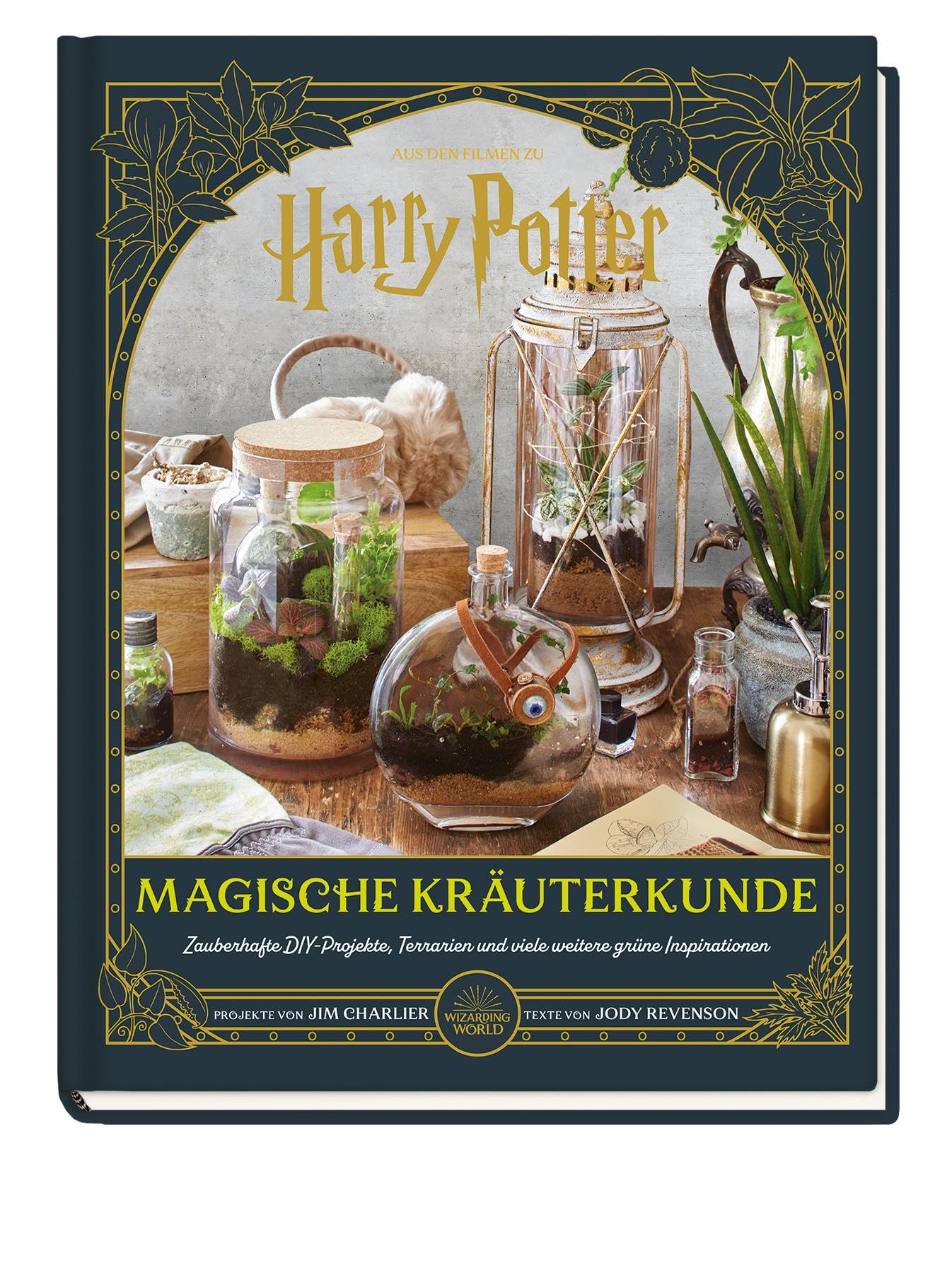 Aus den Filmen zu Harry Potter: Magische Kräuterkunde - Zauberhafte DIY-Projekte, Terrarien und viele weitere grüne Inspirationen Contemporary literature Books