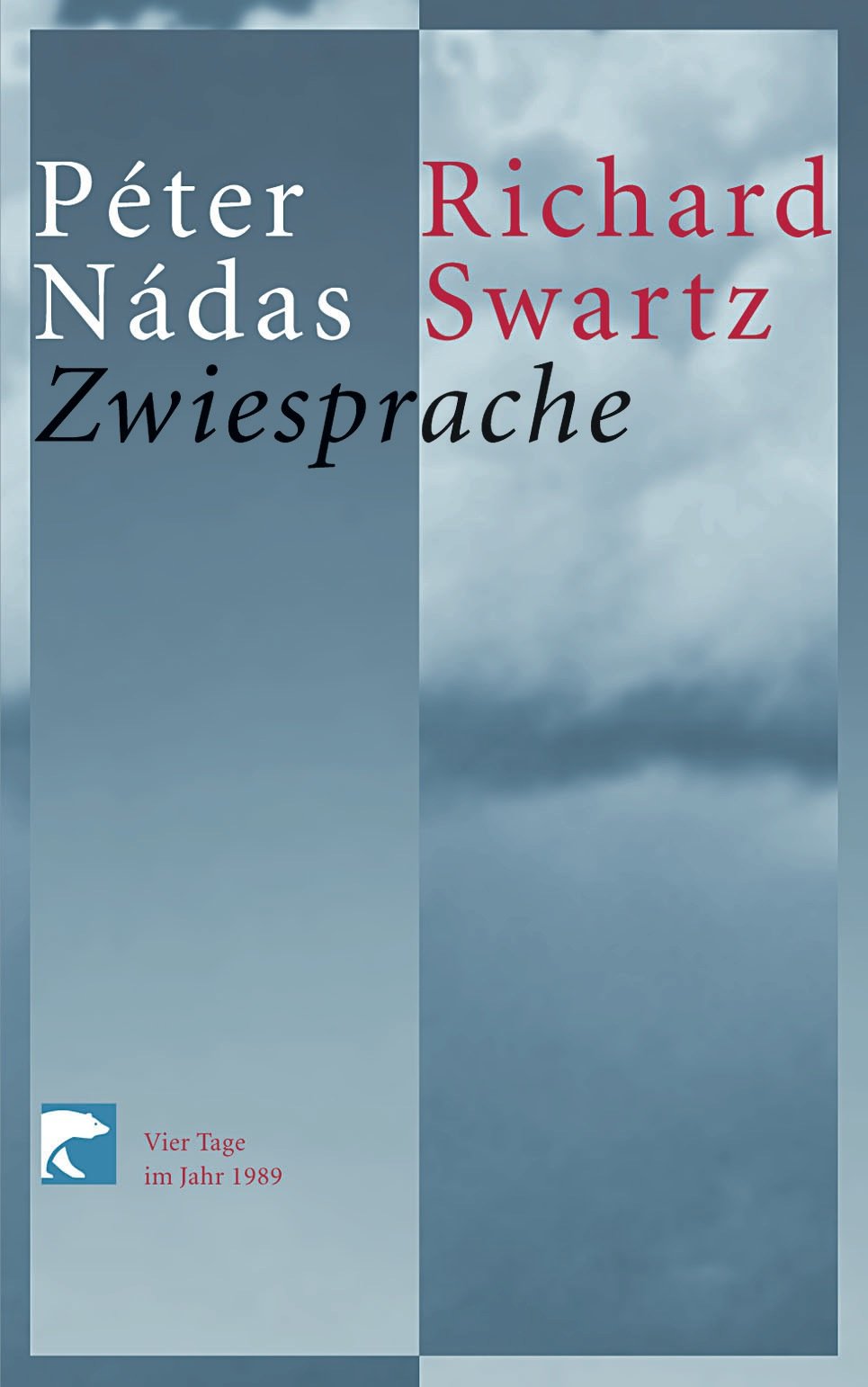 Zwiesprache: Vier Tage im Jahr 1989 Politics & History