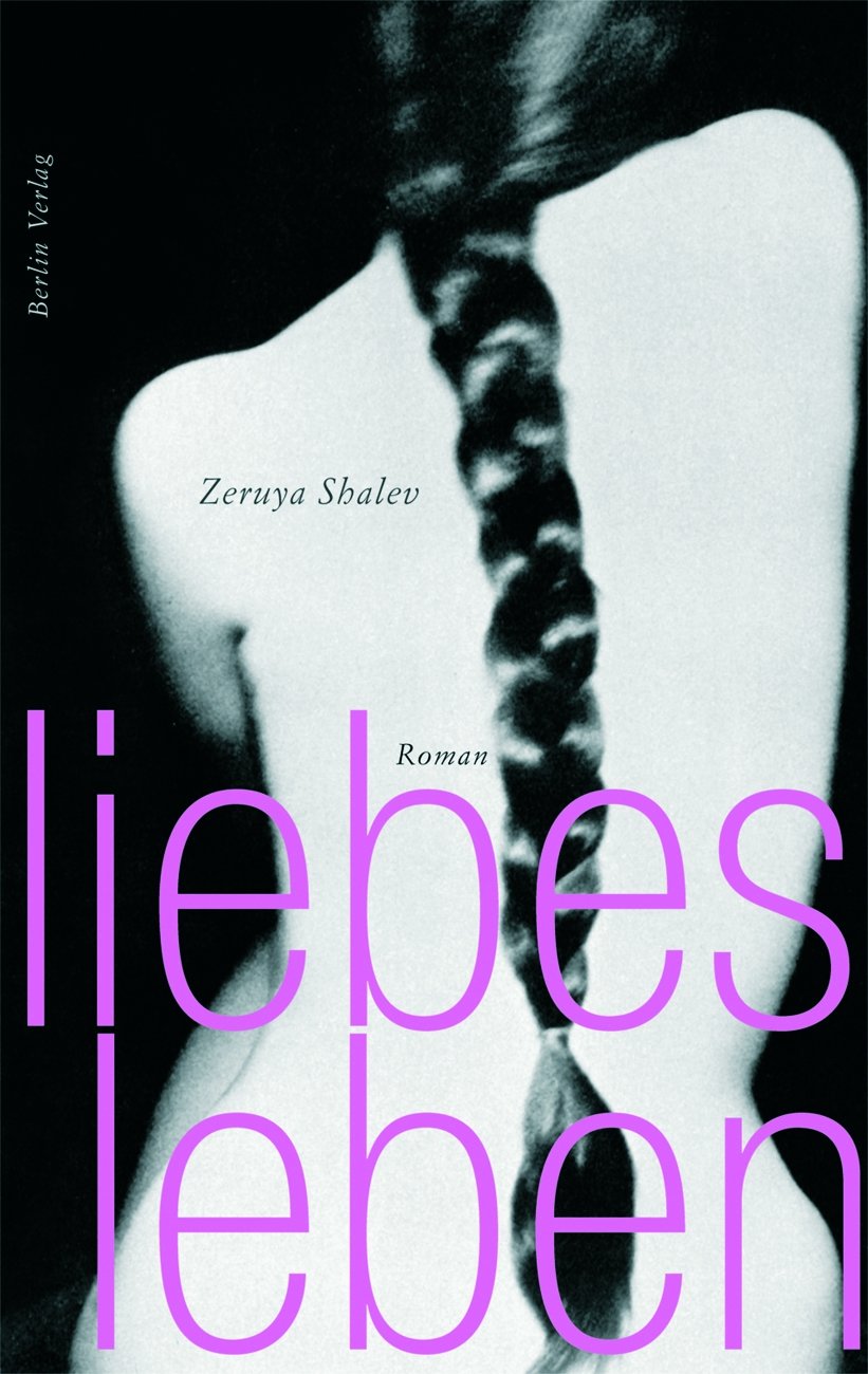 Liebesleben: Roman Eroticism