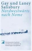 Nordwestwärts nach Nome: Die dramatische Geschichte von Menschen und Hunden im Wettlauf gegen eine Epidemie Travelogues