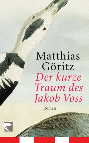Der kurze Traum des Jakob Voss: Roman Contemporary literature