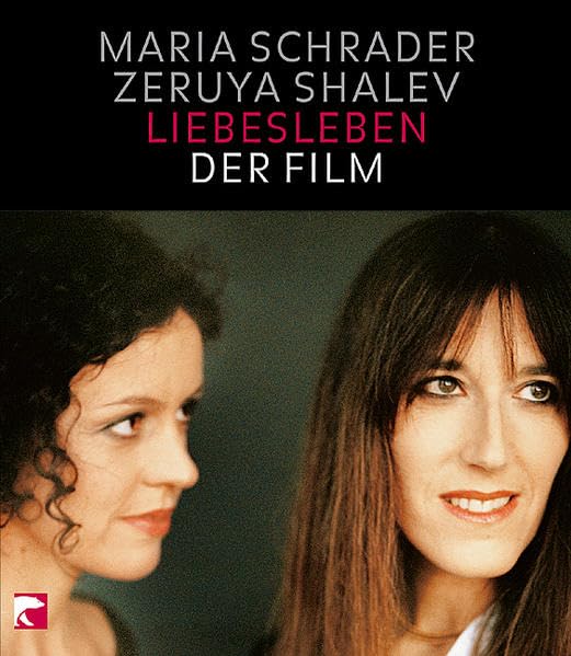 Liebesleben. Der Film: Drehbuch, Hintergrundberichte, Interviews und ein Gespräch Contemporary literature