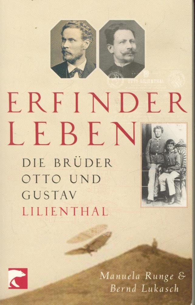 Erfinderleben: Die Brüder Otto und Gustav Lilienthal Science