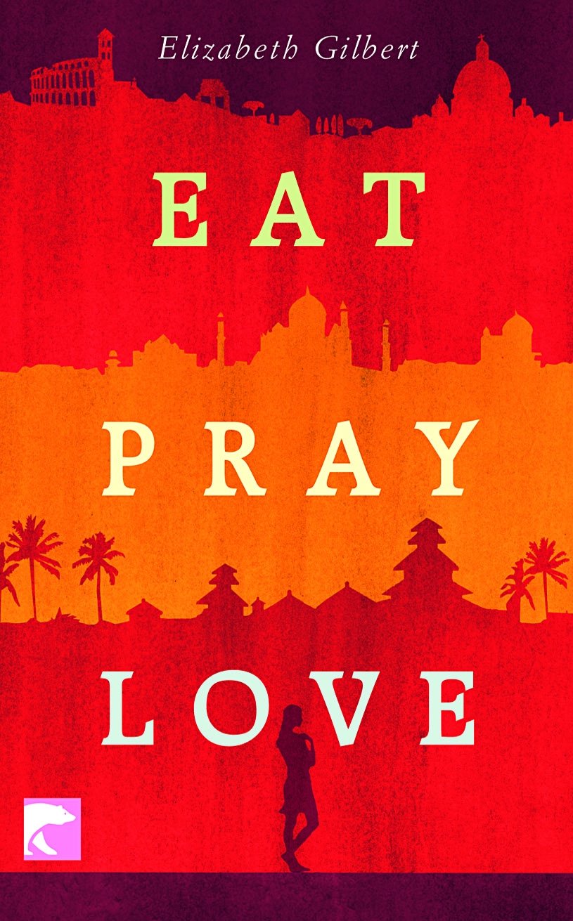 Eat Pray Love: Eine Frau auf der Suche nach allem quer durch Italien, Indien und Indonesien Contemporary literature