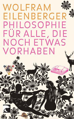 Philosophie für alle, die noch etwas vorhaben Philosophy