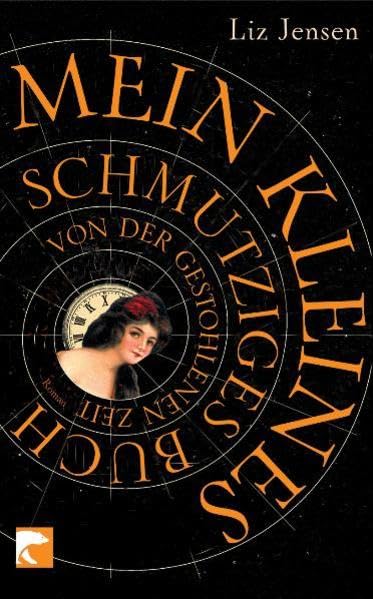 Mein kleines schmutziges Buch von der gestohlenen Zeit Contemporary literature