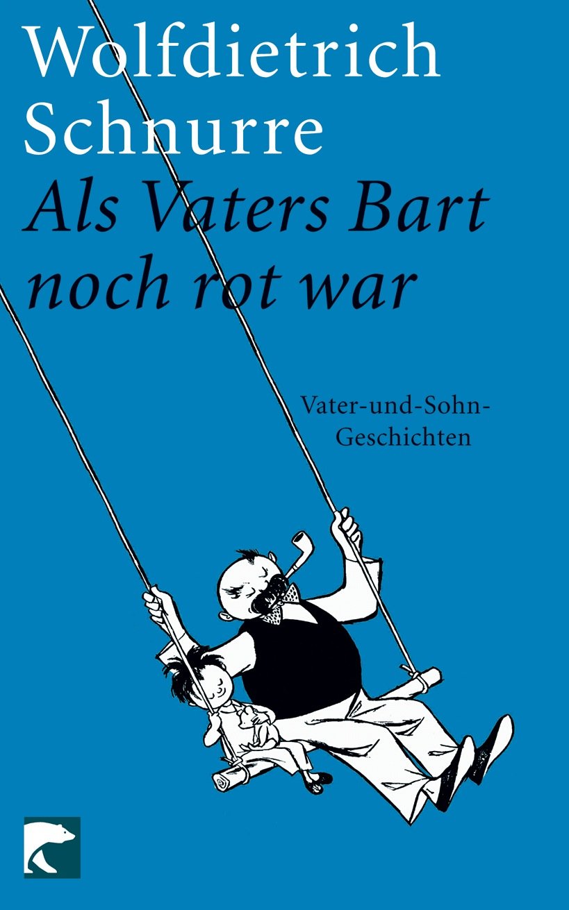 Als Vaters Bart noch rot war: Vater-und-Sohn-Geschichten Contemporary literature