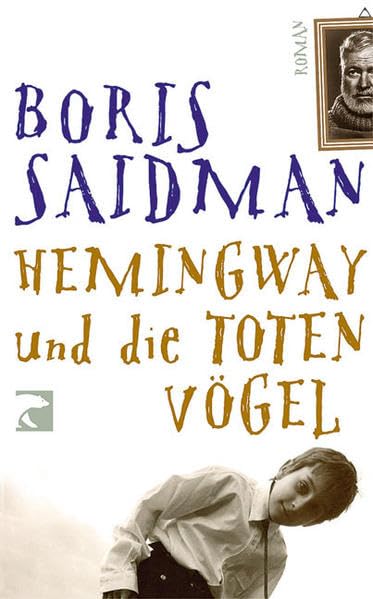 Hemingway und die toten Vögel: Roman Contemporary literature