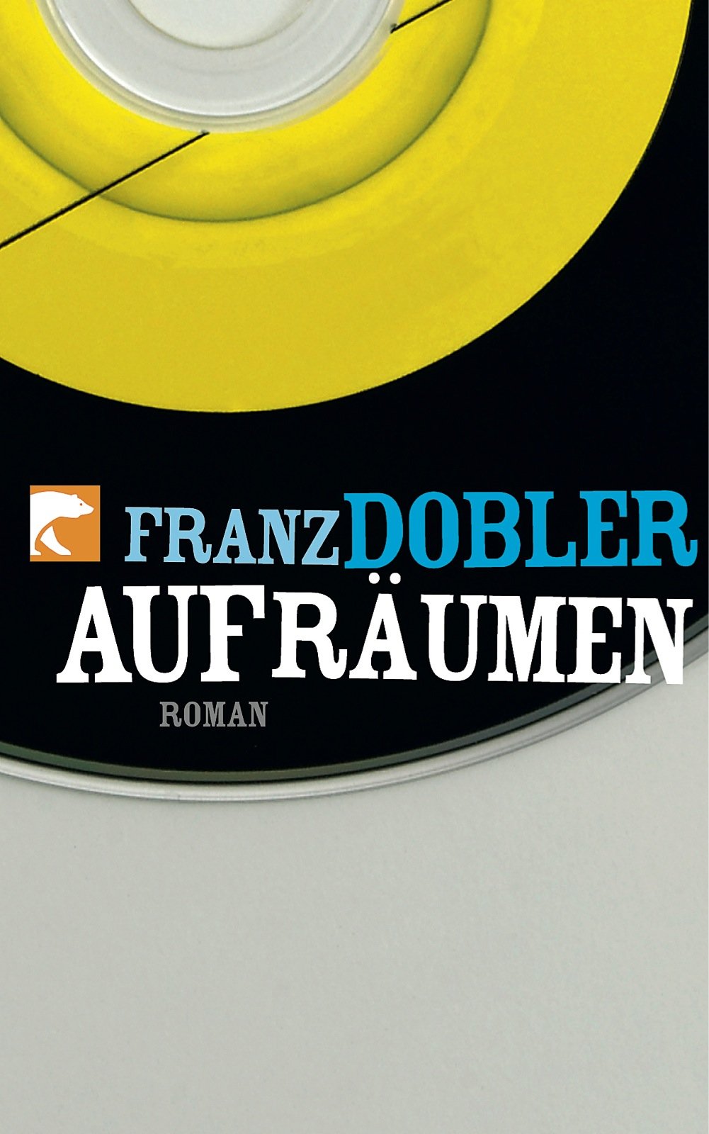 Aufräumen: Roman Contemporary literature