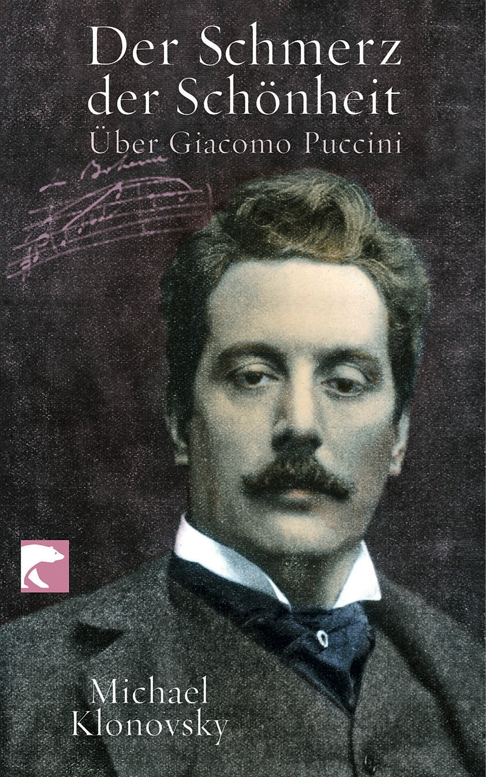 Der Schmerz der Schönheit: Über Giacomo Puccini Sheet Music