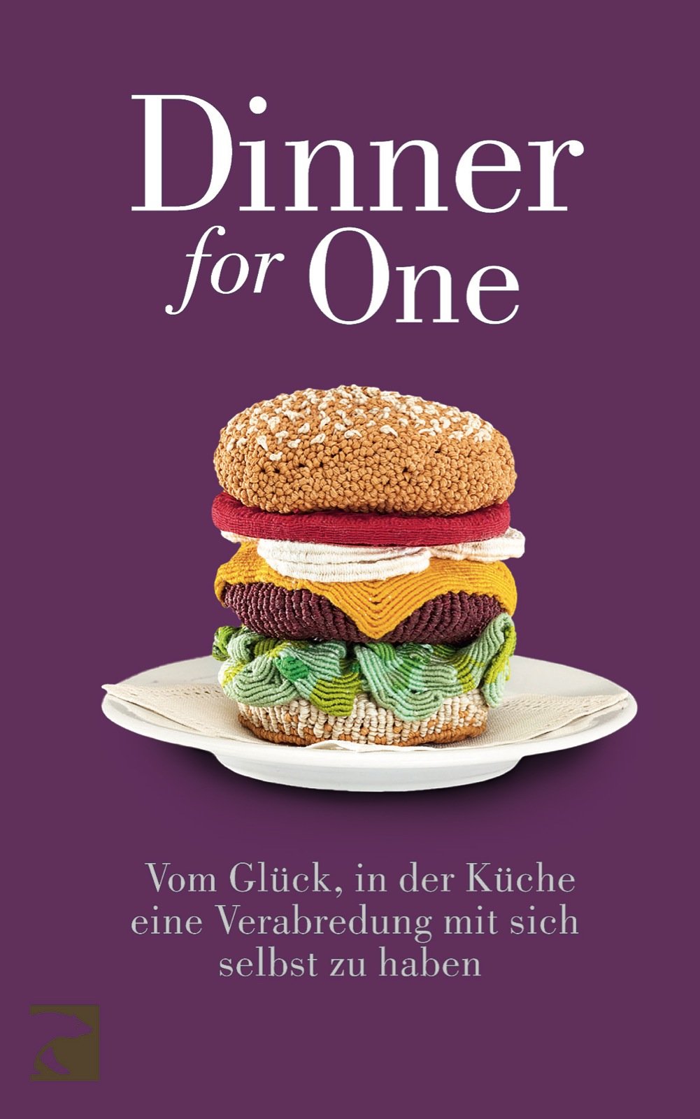 Dinner for One: Vom Glück, in der Küche eine Verabredung mit sich selbst zu haben: Vom Glück, in der Küche eine Verabredung mit sich selbst zu haben. Originalausgabe Leisure, Home & Garden
