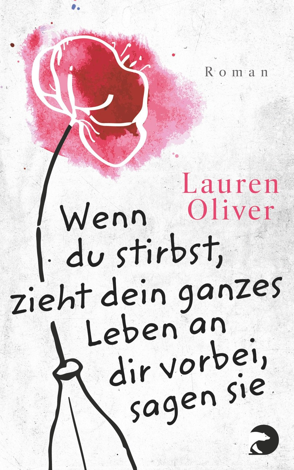 Wenn du stirbst, zieht dein ganzes Leben an dir vorbei, sagen sie: Roman Contemporary literature