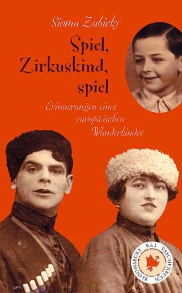 Spiel, Zirkuskind, spiel: Erinnerungen eines europäischen Wunderkindes (Bloomsbury K&J Taschenbuch) Fantasy & Sci-Fi