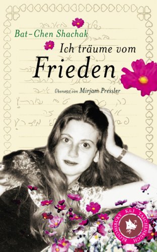 Ich träume vom Frieden: Hrsg. u. mit e. Begleittext v. Andre Diepenbroek Politics & History