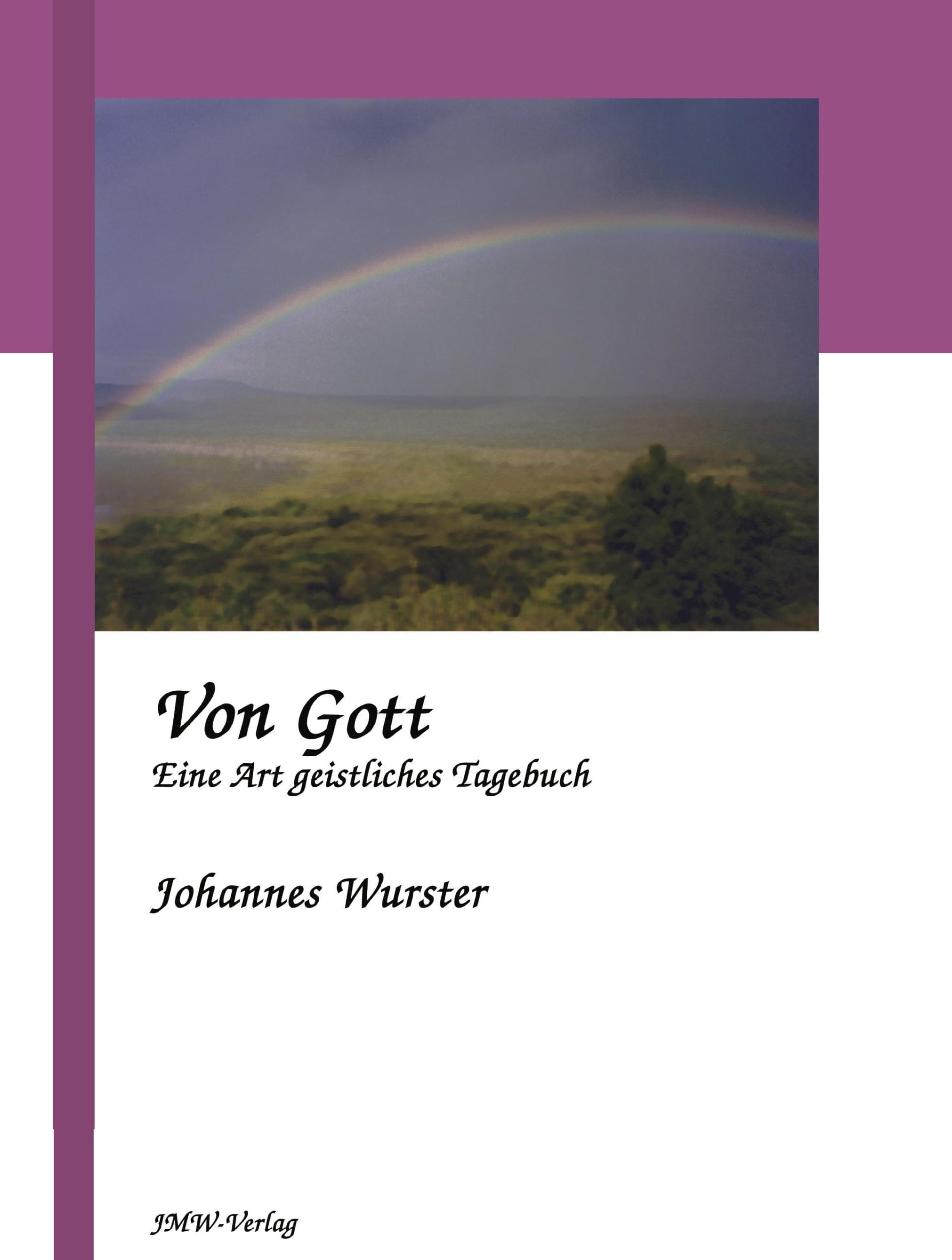 Von Gott: Eine Art geistliches Tagebuch Religion & Esotericism
