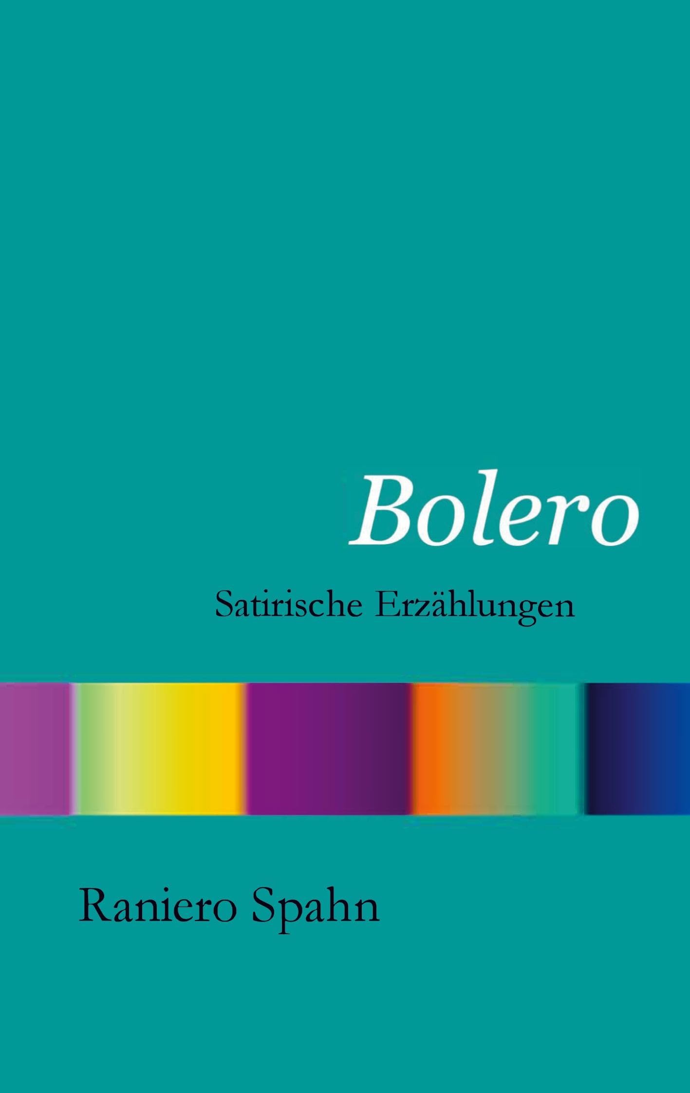 Bolero: Satirische Erzählungen Humour & Satire