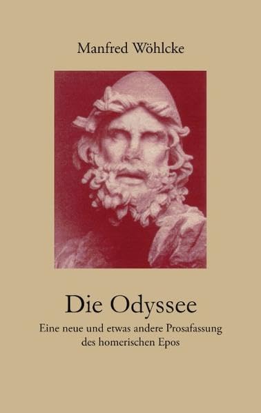 Die Odyssee: Eine neue und etwas andere Prosafassung des homerischen Epos Fairy Tales & Legends