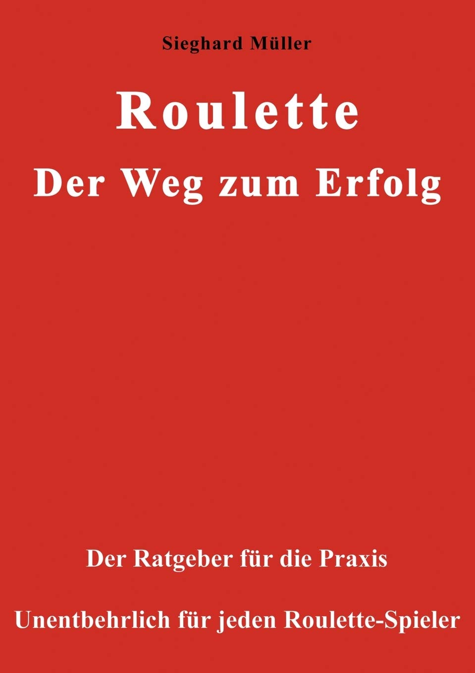Roulette. Der Weg zum Erfolg. Business, Finance & Career