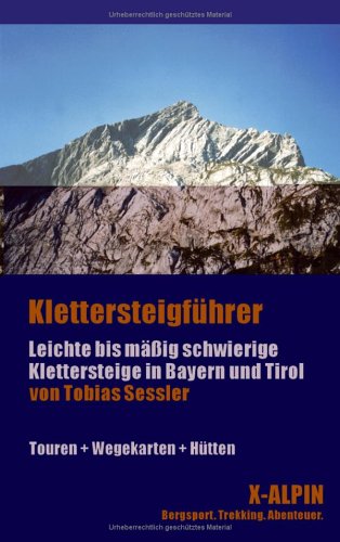 Klettersteigführer - Leichte bis mäßig schwierige Klettersteige in Bayern und Tirol Travel