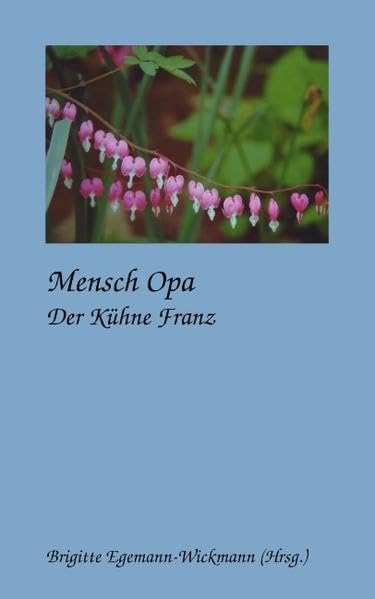 Mensch Opa - Der kühne Franz Poetry