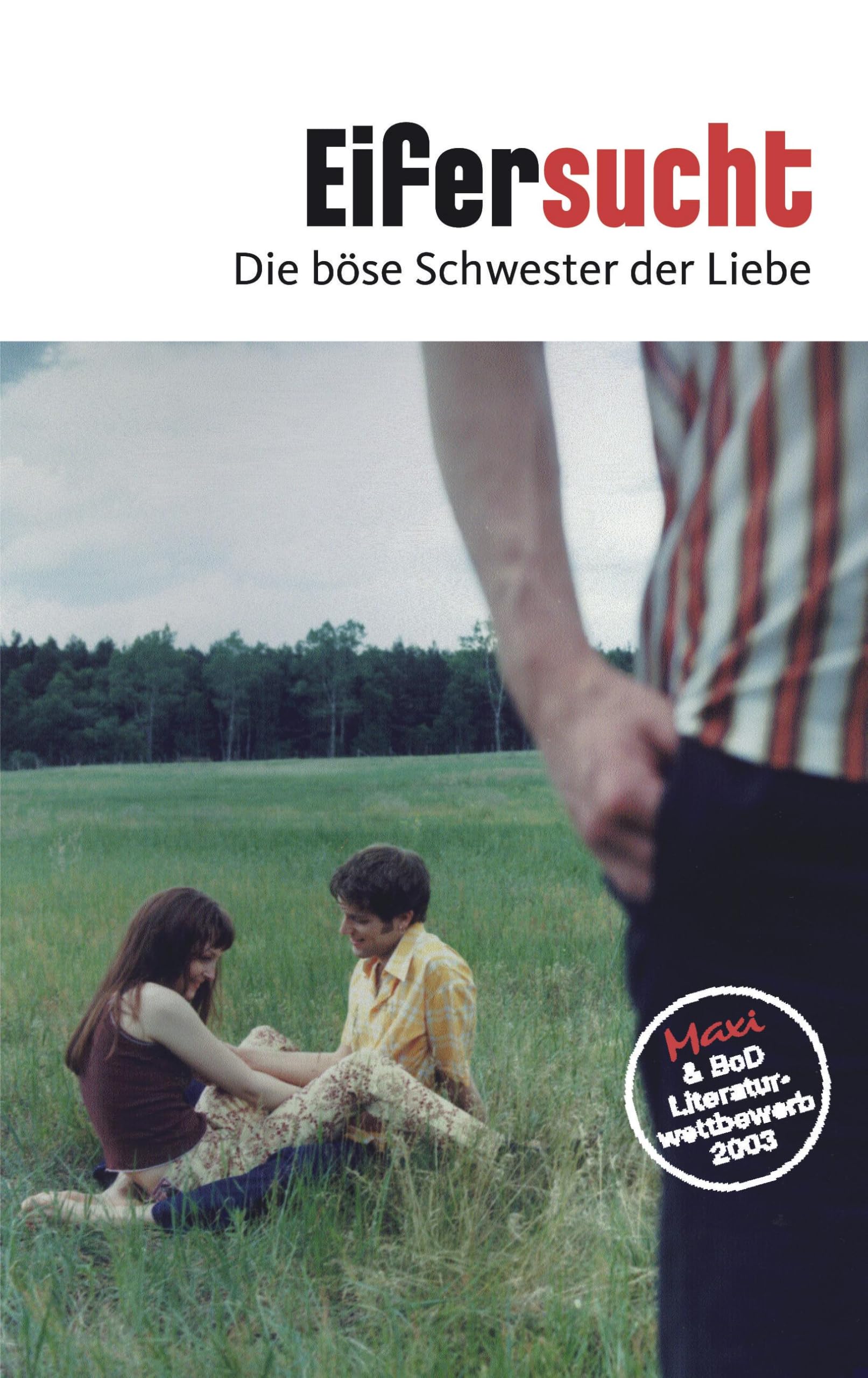 Eifersucht: Die böse Schwester der Liebe Contemporary literature