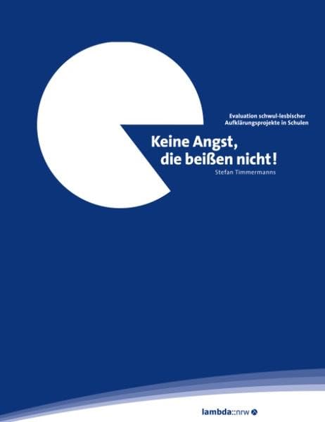 Keine Angst, die beißen nicht!: Evaluation schwul-lesbischer Aufklärungsprojekte in Schulen Law