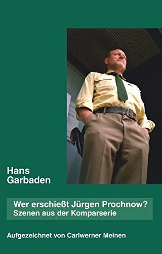 Wer erschießt Jürgen Prochnow: Szenen aus der Komparserie Personalities