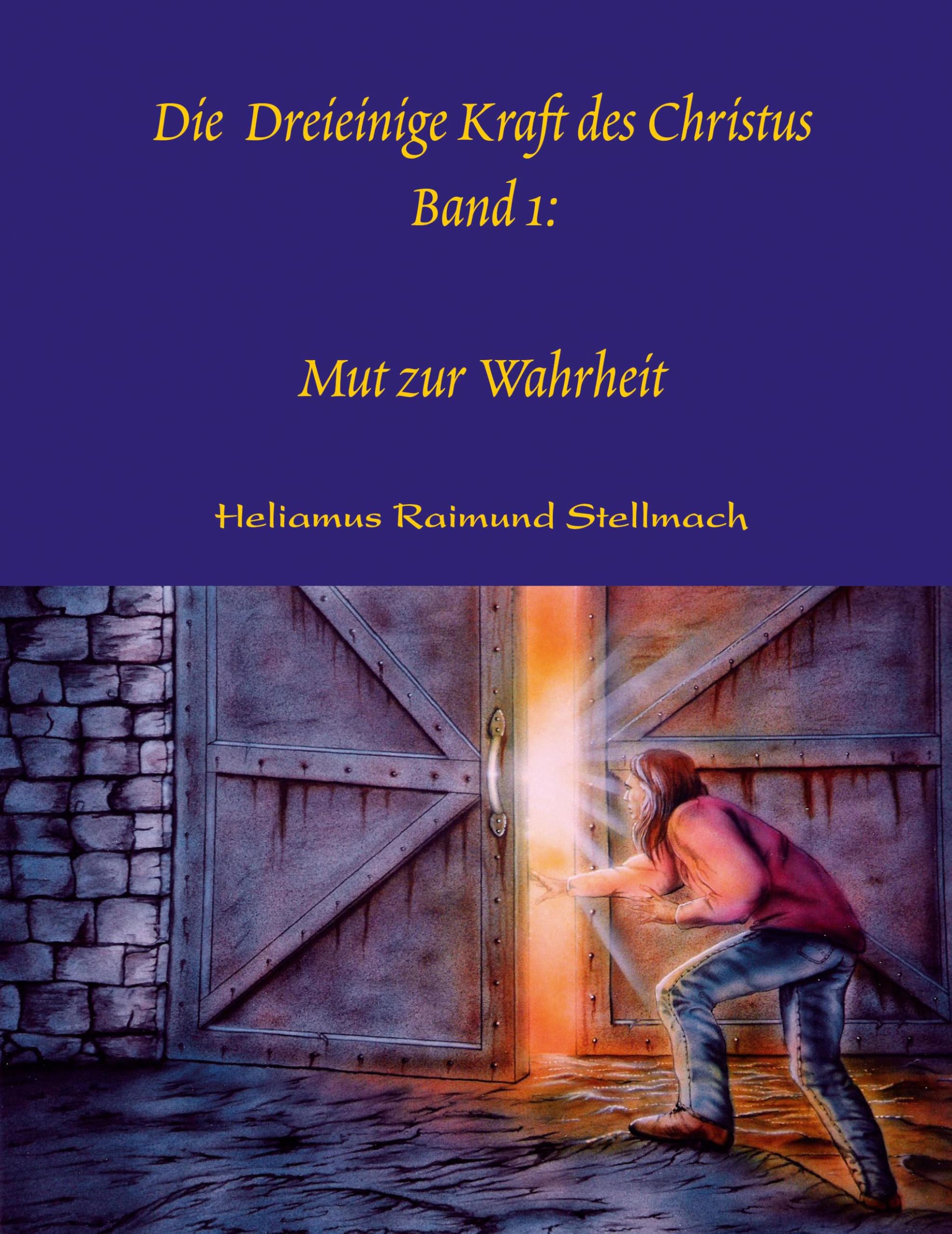 Die Dreieinige Kraft des Christus Band I Reference Books