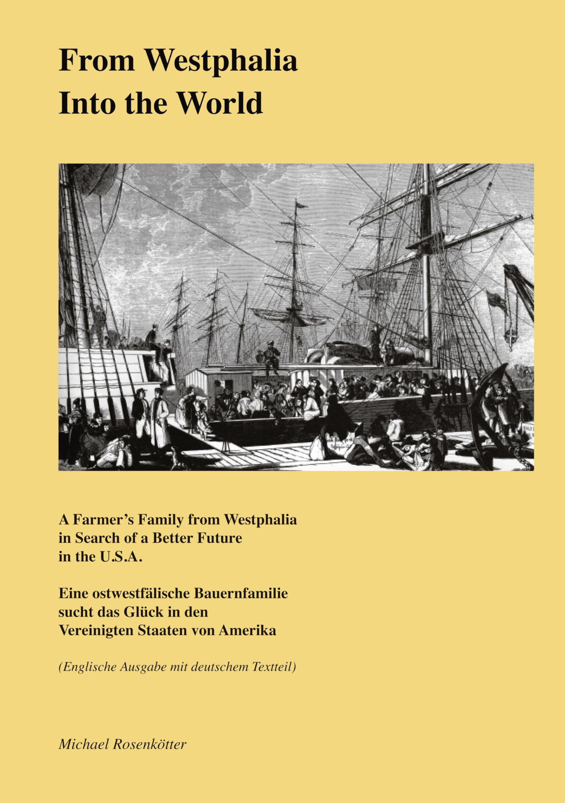 From Westphalia into the World: A Farmer's Family from Westphalia in Search of a Better Future in the U.S.A. Books