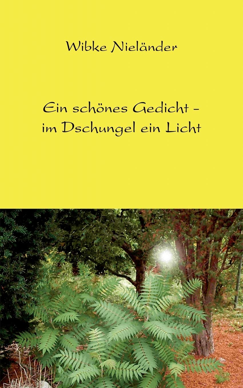 Ein schönes Gedicht - im Dschungel ein Licht Poetry