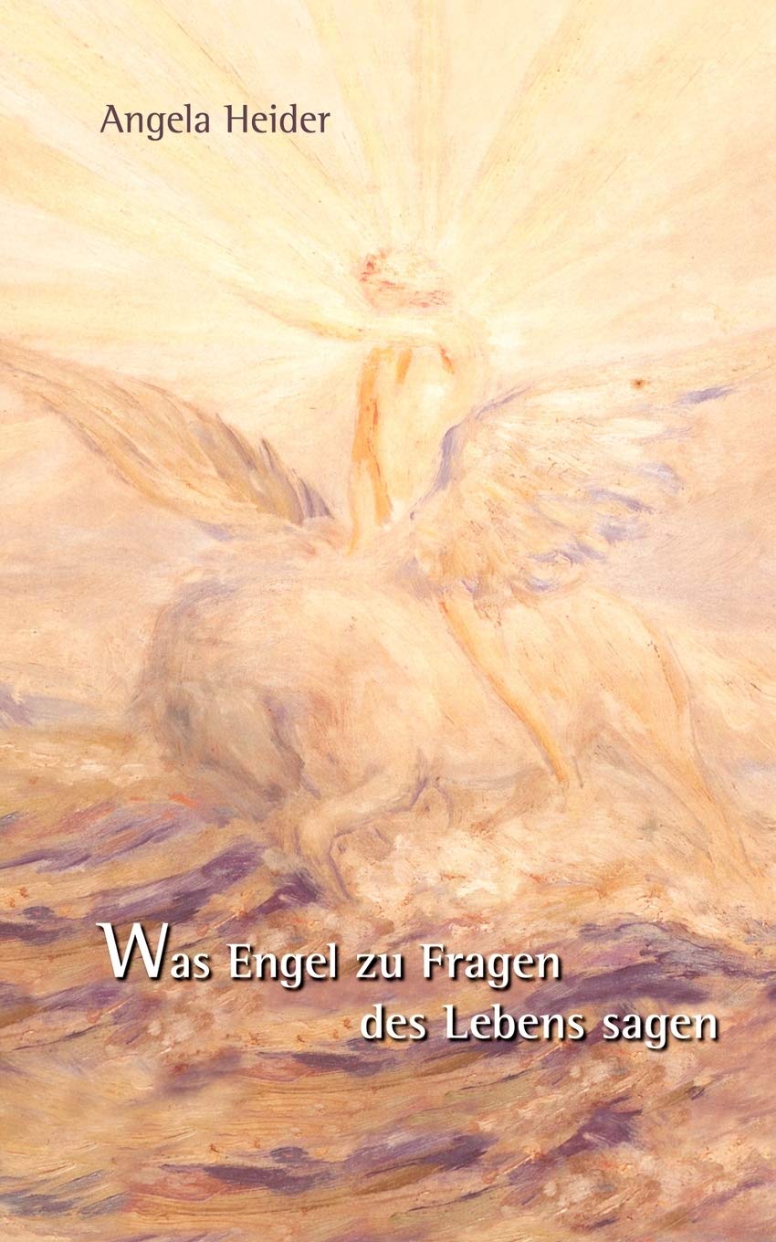 Was Engel zu Fragen des Lebens sagen Religion & Esotericism