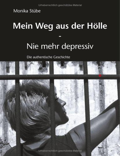 Mein Weg aus der Hölle. Nie mehr depressiv Books