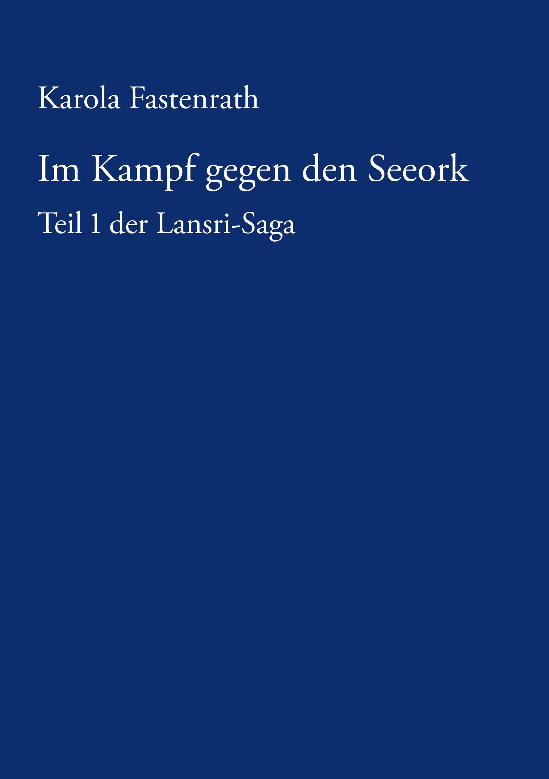 Im Kampf gegen den Seeork: Teil 1 der Lansri-Saga Historical Fiction