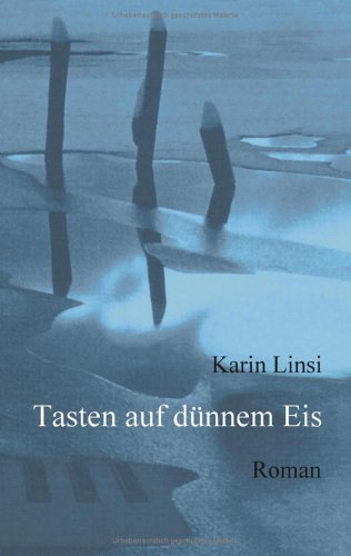 Tasten auf dünnem Eis. Roman Books