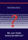 Materie Geist Bewegung Gegenwart Logik Zeit Parmenides Zenon Platon Wahrnehmung Wahrheit Bewußtsein. Wo, zum Teufel, kommt die Welt her? Books