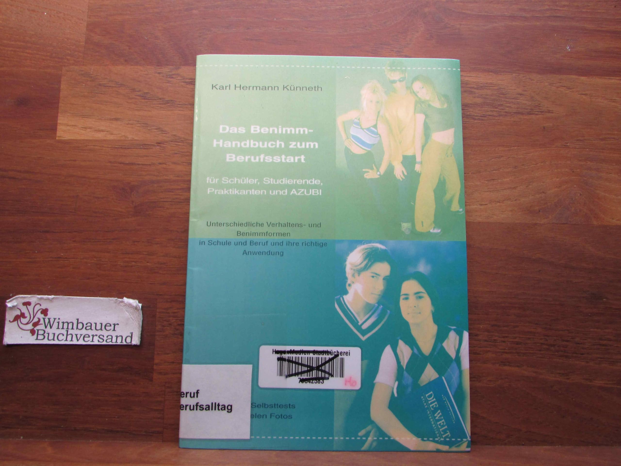 Das Benimm-Handbuch zum Berufsstart: Für Schüler, Studierende, Praktikanten und Azubi Business, Finance & Career