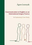 Communication in English as an International Lingua Franca. An Exploratory Case Study Books