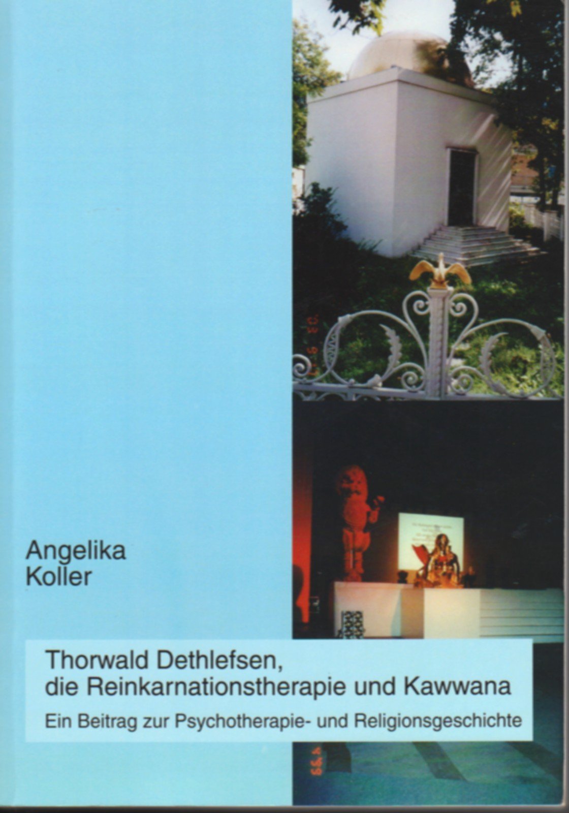Thorwald Dethlefsen, die Reinkarnationstherapie und Kawwana. book
