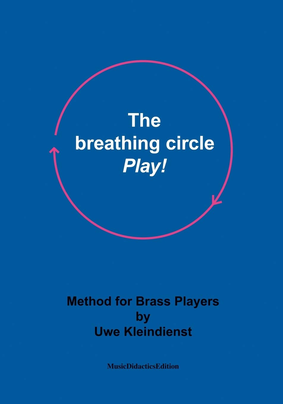 The breathing circle - Play!: Method for Brass Players Sheet Music