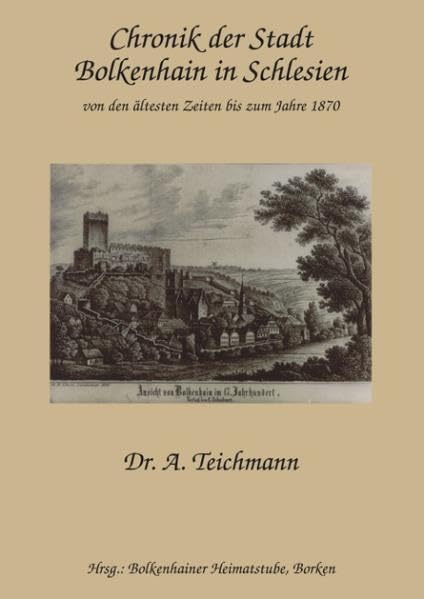 Chronik der Stadt Bolkenhain in Schlesien: Von den ältesten Zeiten bis zum Jahre 1870 Politics & Society Books